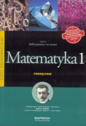 Odkrywamy na nowo Matematyka 1 Podręcznik Zakres podstawowy