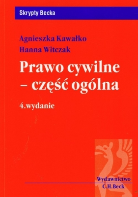 Prawo cywilne - część ogólna - Kawałko Agnieszka, Witczak Hanna<br />