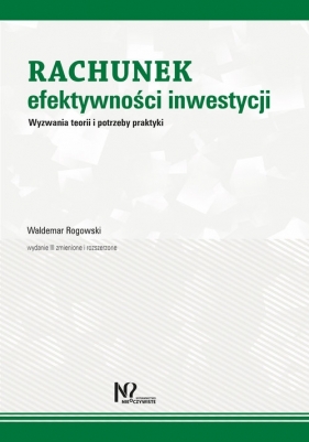Rachunek efektywności inwestycji - Rogowski Waldemar