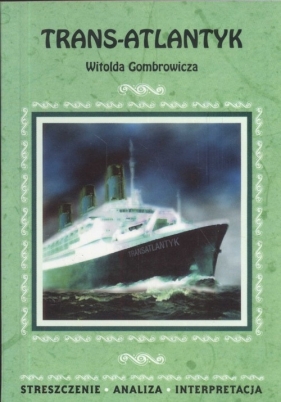 Trans atlantyk Witolda Gombrowicza - Dąbrowska Magdalena