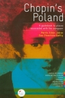 Chopin's Poland A guidebook to places associated with the composer Juarez alban Marita, Sławińska-Dahlig Ewa
