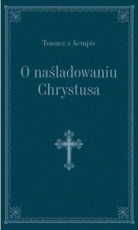 O naśladowaniu Chrystusa niebieski - Tomasz à Kempis