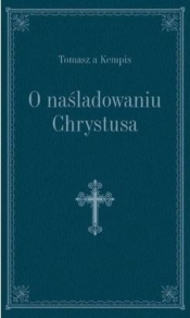 O naśladowaniu Chrystusa niebieski - Tomasz à Kempis
