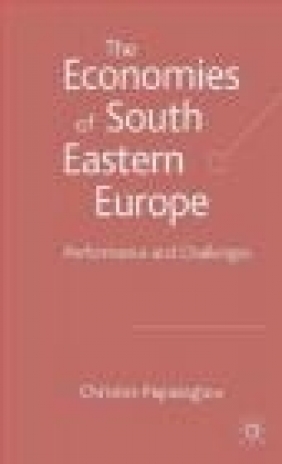 Economies of South Eastern Europe Christos Papazoglou