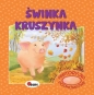 Historyjki podwórkowe. Świnka Kruszynka - Mirosława Kwiecińka