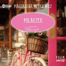 Dobre myśli T.1 Milaczek audiobook