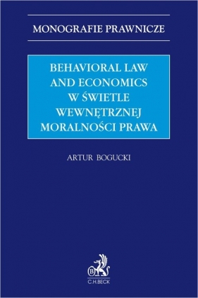 Behavioral Law and Economics w świetle wewnętrznej moralności prawa - Bogucki Artur