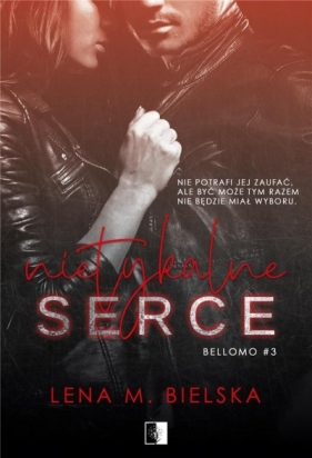 Bellomo. Nietykalne serce. Tom 3 - Lena Bielska