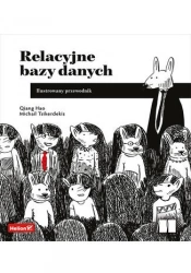 Relacyjne bazy danych. Ilustrowany przewodnik - Qiang Hao .