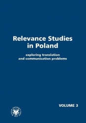 Relevance Studies in Poland Volume 3: Exploring Translation and Communication Problems
