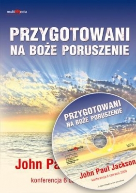 Przygotowani na Boże poruszenie CD MP3 - John Paul Jackson