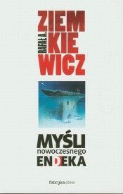 Myśli nowoczesnego endeka - Rafał Ziemkiewicz