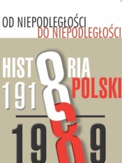 Od niepodległości do niepodległości - Adam Dziurok, Marek Gałęzowski, Łukasz Kamiński
