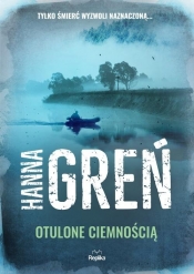 Otulone ciemnością - Hanna Greń