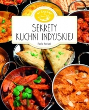 Sekrety kuchni indyjskiej. W kuchni - Paola Scolari