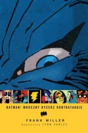 Batman - Mroczny Rycerz kontratakuje - Frank Miller