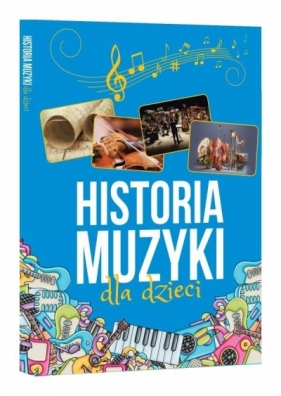 Historia muzyki dla dzieci (Uszkodzona okładka) - Oscar Łapeta
