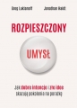 Rozpieszczony umysł. Jak dobre intencje i złe idee skazują pokolenia na porażkę - Greg Lukianoff, Jonathan Haidt