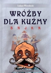 Wróżby dla Kuźmy - Łukasz Wierzbicki