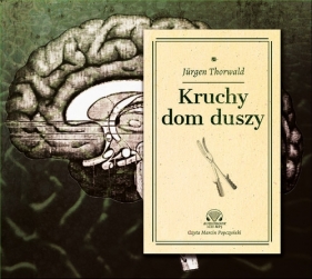 Kruchy dom duszy (Audiobook) - Jürgen Thorwald