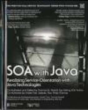 SOA with Java Andre Tost, Philip Thomas, Satadru Roy