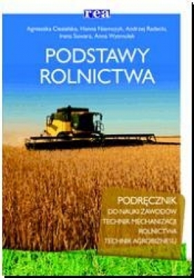 Podstawy rolnictwa - Ciesielska Agnieszka, Niemczyk Hanna, Radecki Andrzej<br />