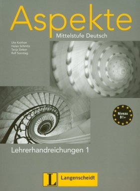 Aspekte 1 Lehrerhandreichungen Mittelstufe Deutsch - Koithan Ute, Schmitz Helen, Sieber Tanja, Sonntag Ralf<br />
