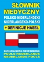 Słownik medyczny polsko-niderlandzki niderlandzko-polski z definicjami haseł - Dobrosława Gradecka-Meesters, Bartłomiej Żukrowski, Aleksandra Lemańska, Dawid Gut