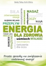  Energia dla zdrowiaProste sposoby co zwiększenie codziennej energii
