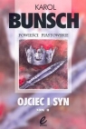 Ojciec i syn Tom 2 Bunsch Karol