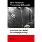 Im ostrzej, tym lepiej. Do i od radykalizacji - Rafał Pankowski, Przemysław Witkowski