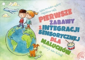 Pierwsze zabawy z integracji sensorycznej dla maluchów - Perchalec-Wykręt Agata, Sabik Magdalena