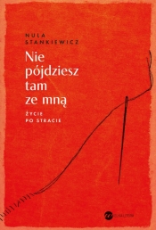 Nie pójdziesz tam ze mną - Nula Stankiewicz