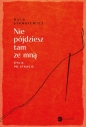 Nie pójdziesz tam ze mną - Nula Stankiewicz