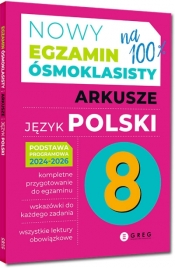 Nowy Egzamin ósmoklasisty - arkusze - język polski - 2024-2026 - Opracowanie zbiorowe