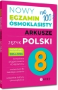 Nowy Egzamin ósmoklasisty - arkusze - język polski - 2024-2026 - Opracowanie zbiorowe