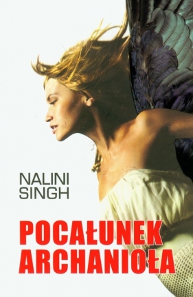 Pocałunek Archanioła Tom 2 - Nalini Singh