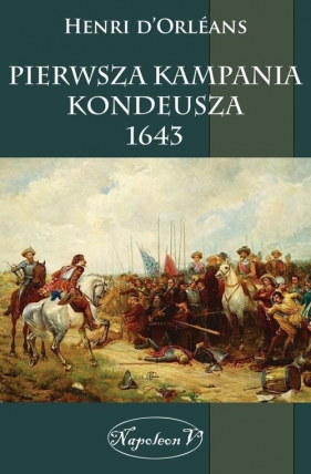 Pierwsza kampania Kondeusza 1643 - d?Orléans Henri<br />