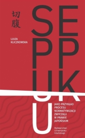 Seppuku jako przykład procesu normatywizacji.. - Luiza Kliczkowska