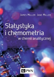 Statystyka i chemometria w chemii analitycznej - Miller James, Miller Jane