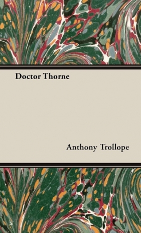 Doctor Thorne - Trollope Anthony