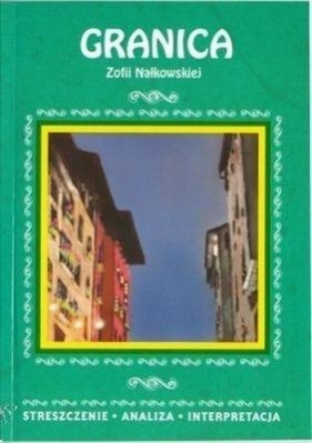 Granica Zofii Nałkowskiej - Kulik Ilona