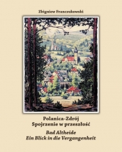 Polanica-Zdrój Spojrzenie w przeszłość - Zbigniew Franczukowski