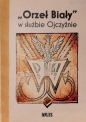 „Orzeł Biały” w służbie Ojczyźnie - Ilona Rajska, Tomasz Balbus