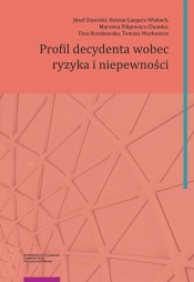 Profil decydenta wobec ryzyka i niepewności