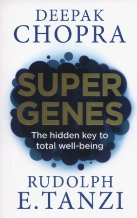 Super Genes - Tanzi Rudolph, Chopra Deepak