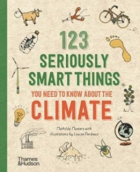 123 Seriously Smart Things You Need To Know About The Climate - Mathilda Masters