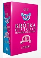 Pakiet - Krótka historia homoseksualizmu. Geje. Lesbijki - Elwira Watała