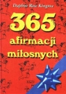 365 afirmacji miłosnych Daphne Rose Kingma