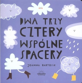 Dwa Trzy Cztery Wspólne spacery - Joanna Bartosik
